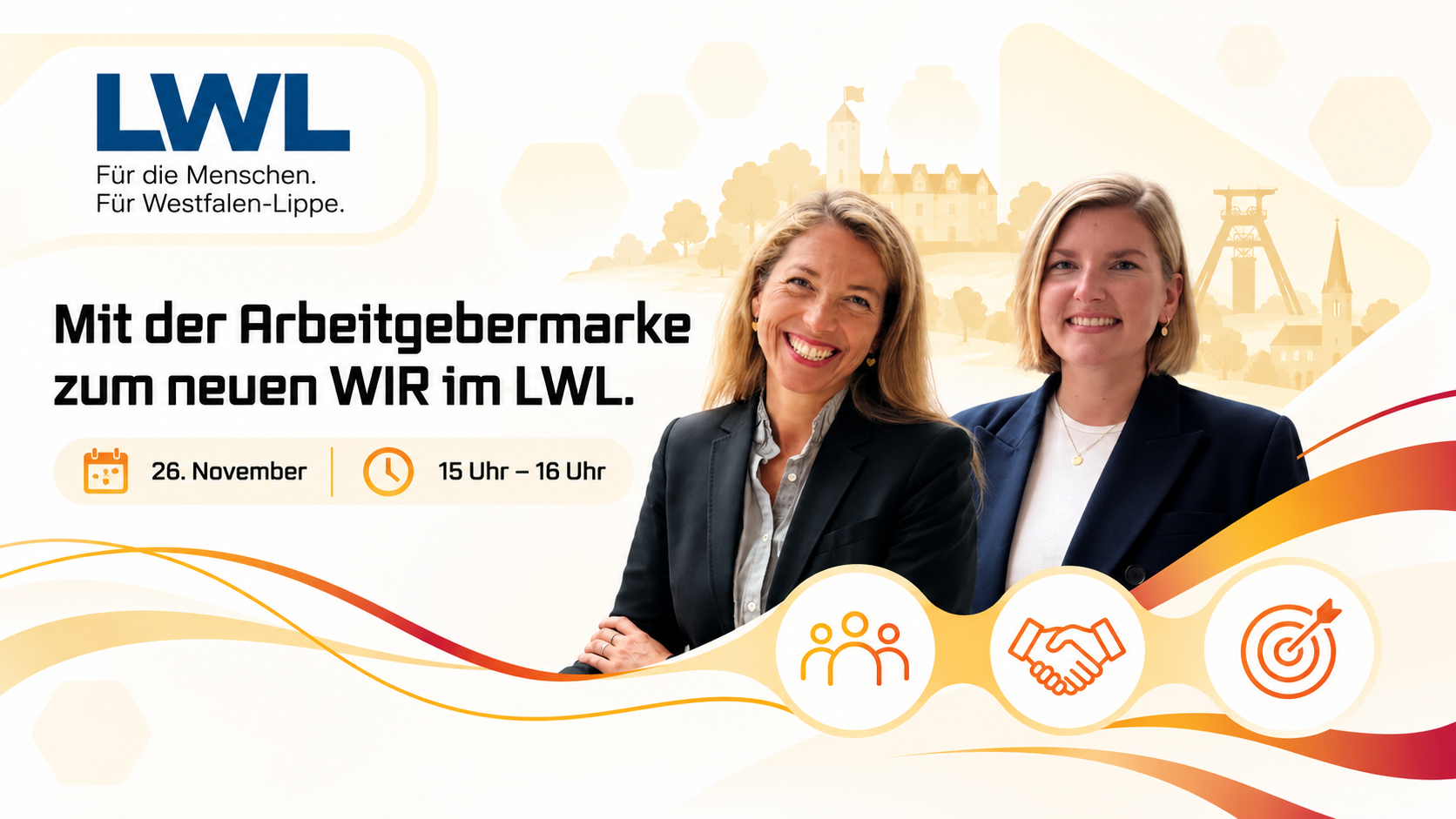 Vollständiges LWL-Webinarvisual: Mit der Arbeitgebermarke zum neuen WIR im LWL. Im Motiv: 26. November, 15–16 Uhr; beide Speakerinnen und LWL-Logo.